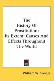 Cover of: The History Of Prostitution by William W. Sanger, William W. Sanger