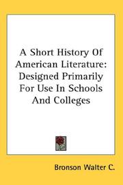 Cover of: A Short History Of American Literature: Designed Primarily For Use In Schools And Colleges