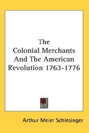Cover of: The Colonial Merchants And The American Revolution 1763-1776