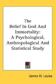 Cover of: The Belief In God And Immortality | James H. Leuba