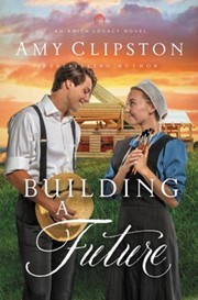 Cover of: Building a Future by Amy Clipston