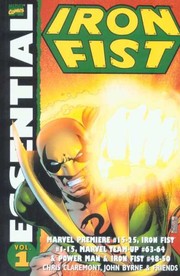 Cover of: Essential Iron Fist, Vol. 1 (Marvel Essentials) by Chris Claremont, Tony Isabella, Doug Moench, Roy Thomas, Pat Broderick, John Byrne, Larry Hama, Arvell Jones, Gil Kane