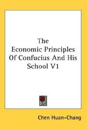 Cover of: The Economic Principles Of Confucius And His School V1 by Chen Huan-Chang