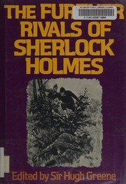 Cover of: The further rivals of Sherlock Holmes.