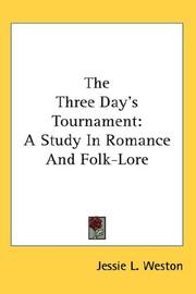 Cover of: The Three Day's Tournament: A Study In Romance And Folk-Lore