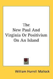 Cover of: The New Paul And Virginia Or Positivism On An Island by W. H. Mallock