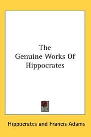 The genuine works of Hippocrates by Hippocrates