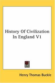 Cover of: History Of Civilization In England V1 by Henry Thomas Buckle