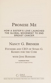 Cover of: Promise me: how a sister's love launched the global movement to end breast cancer