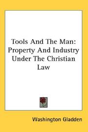 Cover of: Tools And The Man by Washington Gladden