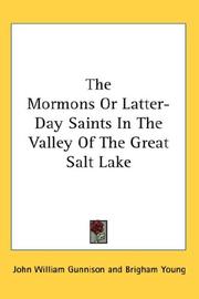 Cover of: The Mormons Or Latter-Day Saints In The Valley Of The Great Salt Lake | John William Gunnison
