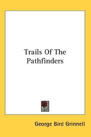 Cover of: Trails Of The Pathfinders by George Bird Grinnell