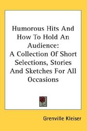Cover of: Humorous Hits And How To Hold An Audience by Grenville Kleiser