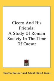 Cicero And His Friends by Gaston Boissier