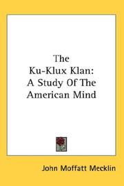 Cover of: The Ku-Klux Klan: A Study Of The American Mind