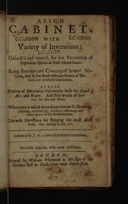 Cover of: A rich cabinet, with variety of inventions: unlock'd and open'd ... Being receipts and concerts of several natures ...