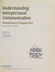 Cover of: Understanding Interpersonal Communication: Making Choices in Changing Times