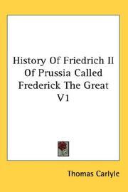 Cover of: History Of Friedrich II Of Prussia Called Frederick The Great V1