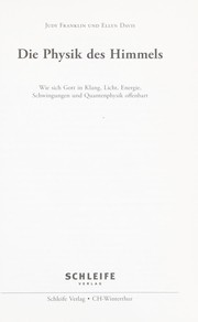 Cover of: Die Physik des Himmels: wie sich Gott in Klang, Licht, Energie, Schwingungen und Quantenphysik offenbart