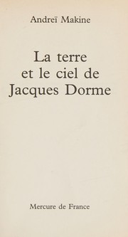 Cover of: La terre et le ciel de Jacques Dorme: roman