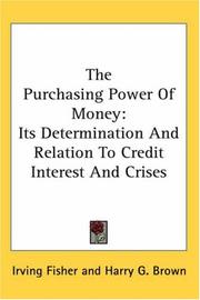 Cover of: The Purchasing Power Of Money: Its Determination And Relation To Credit Interest And Crises