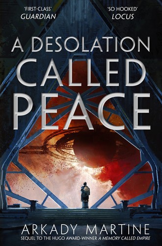 Desolation Called Peace by Arkady Martine