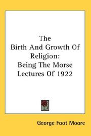 Cover of: The Birth And Growth Of Religion by George Foot Moore