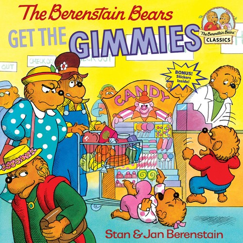 The Berenstain Bears Get the Gimmes by 