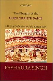 Cover of: The Bhagats of the Guru Granth Sahib by Pashaura Singh.