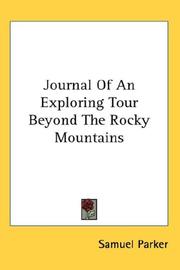 Cover of: Journal Of An Exploring Tour Beyond The Rocky Mountains