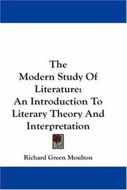 The modern study of literature by Richard Green Moulton