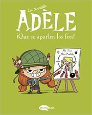 Cover of: La terrible Adèle Vol.5 ¡Que se aparten los feos! by Mr Tan, Miss Prickly, Miguel Angel Mendo Valiente
