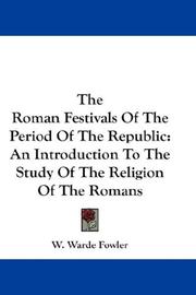 Cover of: The Roman Festivals Of The Period Of The Republic by W. Warde Fowler