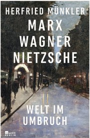 Cover of: Marx, Wagner, Nietzsche: Welt im Umbruch