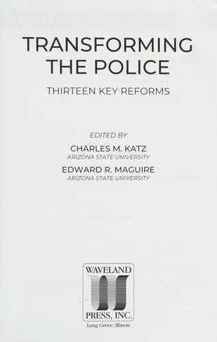 Transforming the Police by Charles M. Katz, Edward R. Maguire