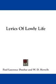 Cover of: Lyrics Of Lowly Life by Paul Laurence Dunbar, Paul Laurence Dunbar