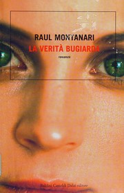 Cover of: La verità bugiarda by Raul Montanari
