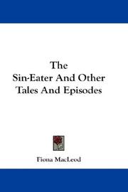 Cover of: The Sin-Eater And Other Tales And Episodes by Fiona MacLeod
