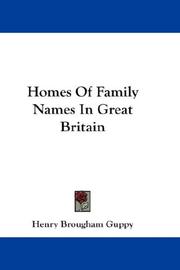 Homes of family names in Great Britain by Henry Brougham Guppy