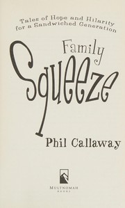 Cover of: Family squeeze by Phil Callaway