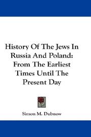 Cover of: History Of The Jews In Russia And Poland: From The Earliest Times Until The Present Day