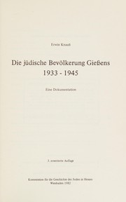 Cover of: Die Jüdische Bevölkerung Giessens, 1933-1945: e. Dokumentation
