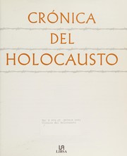 Cover of: Cronica Del Holocausto : Las Palabras E Imagenes Que Hicieron Historia / Chronicle of the Holocaust: Las Palabras E Imagenes Que Hicieron Historia