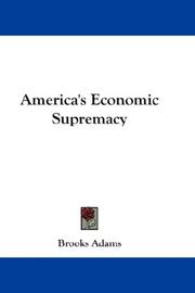 Cover of: America's Economic Supremacy by Brooks Adams