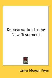 Cover of: Reincarnation in the New Testament by James Morgan Pryse, James Morgan Pryse