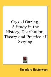 Cover of: Crystal Gazing: A Study in the History, Distribution, Theory and Practice of Scrying