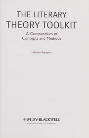 Cover of: The literary theory toolkit: a compendium of concepts and methods