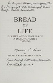 Cover of: Bread of life: diaries and memories of a Dakota family, 1936-1945