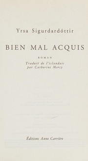Cover of: Bien mal acquis: roman