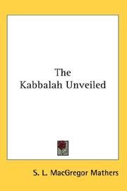 Cover of: The Kabbalah Unveiled | S. L. MacGregor Mathers